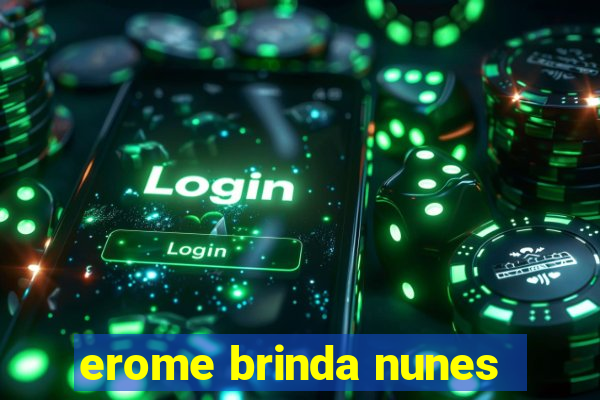 erome brinda nunes